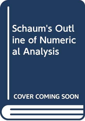 Imagen de archivo de Numerische Analysis : Theorie u. Anwendung ; [775 ausfhrl. Lsungsbeispiele]. Francis Scheid. bers. u. dt. Bearb.: Dieter Greiner ; Rdiger E. Ziethen / Schaum`s outline a la venta por Hbner Einzelunternehmen