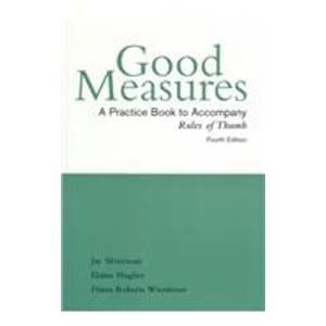Imagen de archivo de Good Measures: A Practice Book to Accompany Rules of Thumb a la venta por Les Livres des Limbes