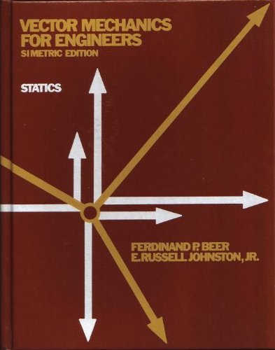 Vector Mechanics for Engineers: Statics - Beer, F.P., and Johnston, E.R.