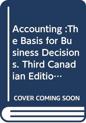Imagen de archivo de Accounting :The Basis for Business Decisions. Third Canadian Edition a la venta por SecondSale