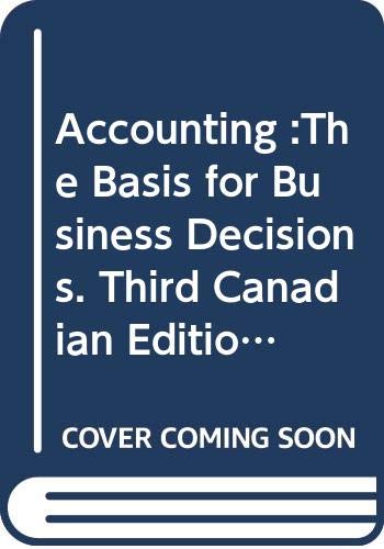 Stock image for Accounting :The Basis for Business Decisions. Third Canadian Edition for sale by SecondSale