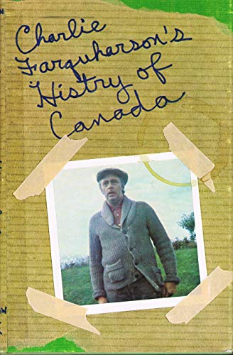 9780070925304: Charlie Farquharson's histry [sic] of Canada