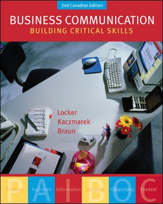 Imagen de archivo de Business Communication: Building Critical Skills Locker, Kitty; Kaczmarek, Stephen and Braun, Kathryn a la venta por Aragon Books Canada