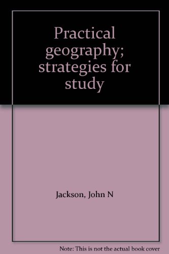 9780070929654: Practical geography; strategies for study [Unknown Binding] by Jackson, John N