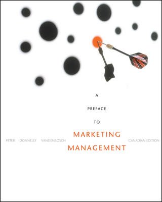 Stock image for A Preface to Marketing Management Peter, J. Paul; Donnelly, Jr, James and Vandenbosch, Mark for sale by Aragon Books Canada