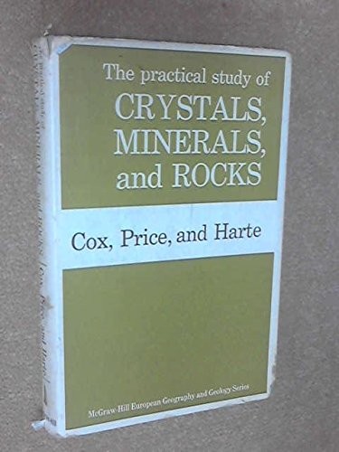 Stock image for Introduction to the Practical Study of Crystals, Minerals and Rocks for sale by Reuseabook