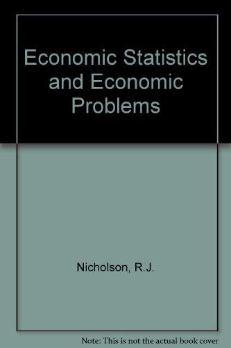 Economic Statistics and Economic Problems. - Nicholson, R(obert) J(ohn)