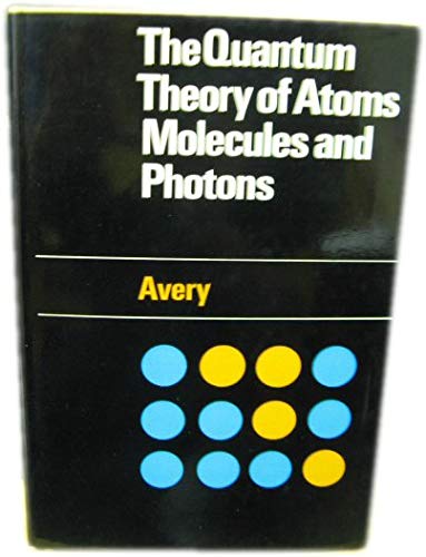 9780070941786: The quantum theory of atoms, molecules and photons (European chemistry series)