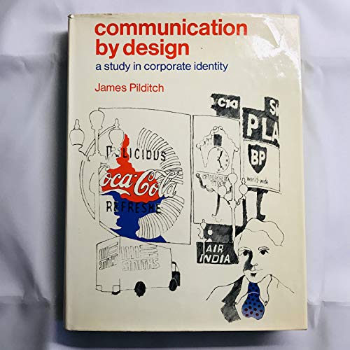 Beispielbild fr Communication by Design: A Study of Corporate Identity zum Verkauf von Anybook.com