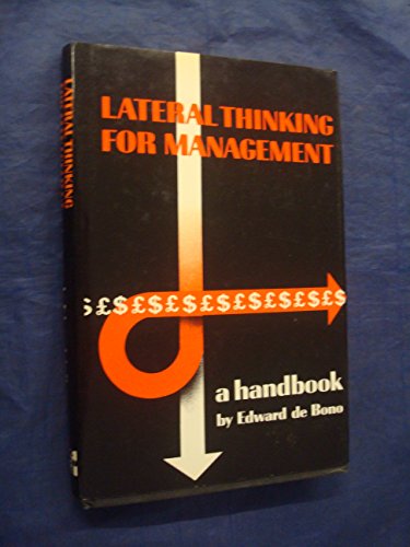 Stock image for Lateral thinking for management: A handbook for sale by Ryde Bookshop Ltd