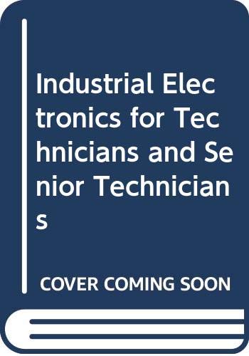 Stock image for Industrial Electronics for Technicians and Technician Engineers for sale by Better World Books Ltd