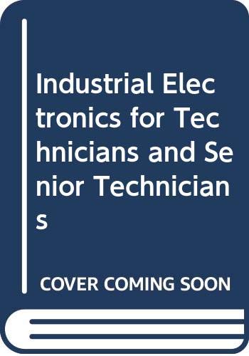 Industrial electronics for technicians and technician engineers, (Technical education series) (9780070942578) by Morris, Noel Malcolm