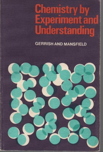 Chemistry by Experiment and Understanding (Secondary Science) (9780070943810) by Gerrish, J.R.; Mansfield, D.H.; David H. Mansfield