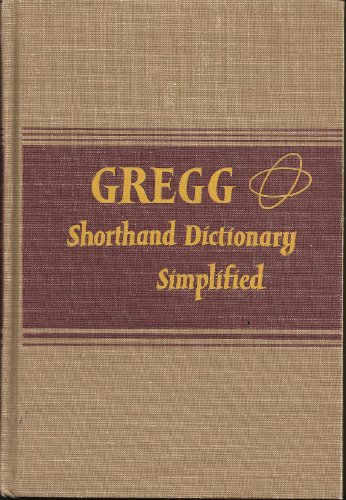 Stock image for Gregg Shorthand Dictionary, Simplified; a Dictionary of 30, 000 Authoritative Gregg Shorthand Outlines for sale by ThriftBooks-Reno