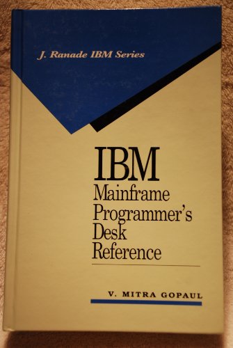 Stock image for IBM Mainframe Programmer's Desk Reference (J RANADE IBM SERIES) for sale by HPB-Red