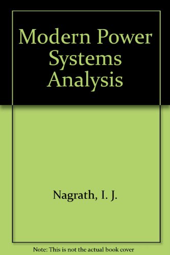 Modern Power Systems Analysis (9780070965256) by I.J. Nagrath; D.P. Kothari