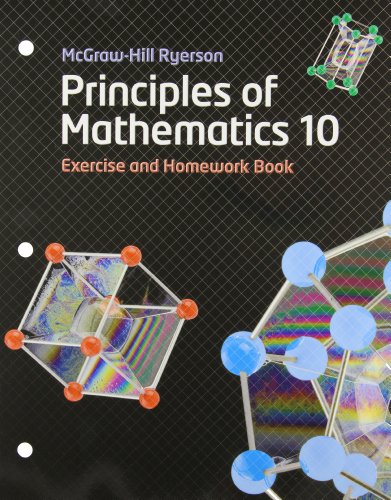 Beispielbild fr MHR Principles of Mathematics 10 Exercise and Homework Book zum Verkauf von Front Cover Books