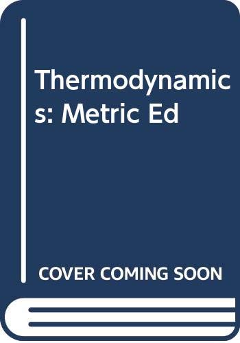 Imagen de archivo de Thermodynamics: Metric Ed a la venta por AwesomeBooks