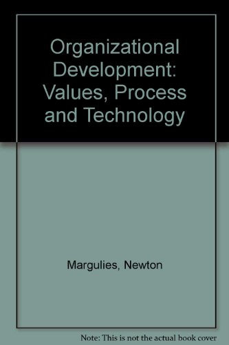 Imagen de archivo de Organizational Development: Values, Process and Technology Margulies, Newton and Raia, Anthony P. a la venta por Librairie Parrsia