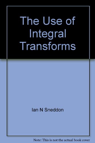 9780070995772: The Use of Integral Transforms