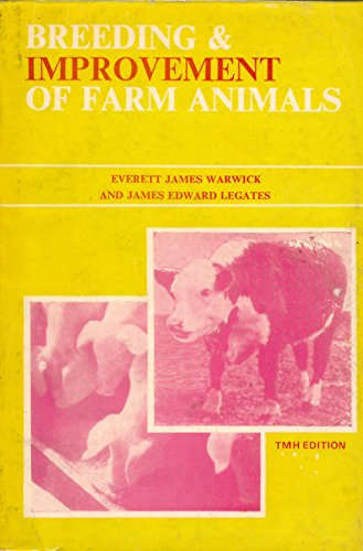 9780070996601: Breeding and Improvement of Farm Animals - Warwick, Everett  James; Legates, .: 0070996601 - AbeBooks