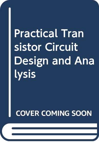 9780070996724: Practical Transistor Circuit Design and Analysis