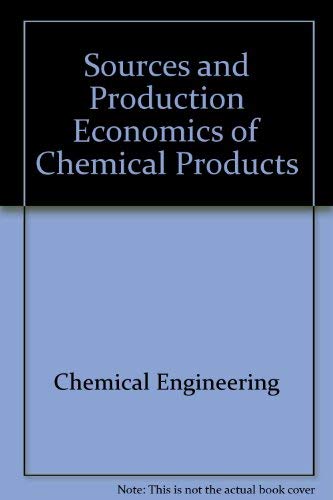 9780070999046: Sources and Production Economics of Chemical Products