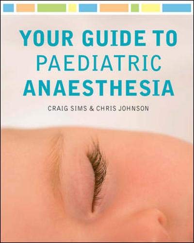 9780071000222: Your Guide to Paediatric Anaesthesia