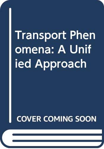 9780071001526: Transport Phenomena: A Unified Approach