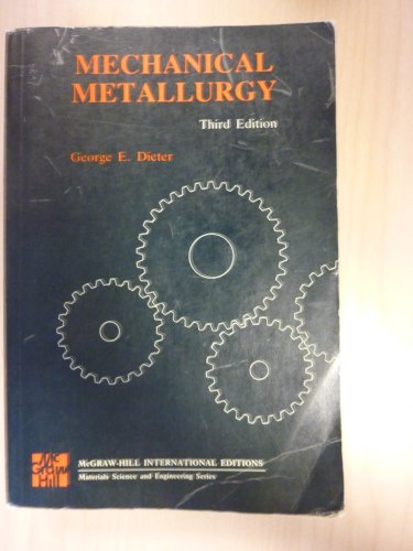 Beispielbild fr Mechanical Metallurgy (Materials Science and Engineering) zum Verkauf von AwesomeBooks