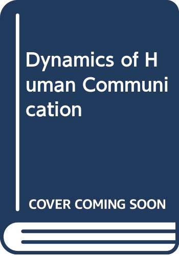 Stock image for Dynamics of Human Communication for sale by Goldstone Books