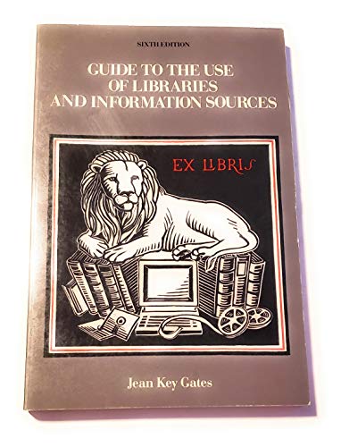 9780071002165: Guide to the Use of Libraries and Information Sources