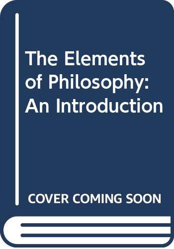 9780071003001: The Elements of Philosophy: An Introduction