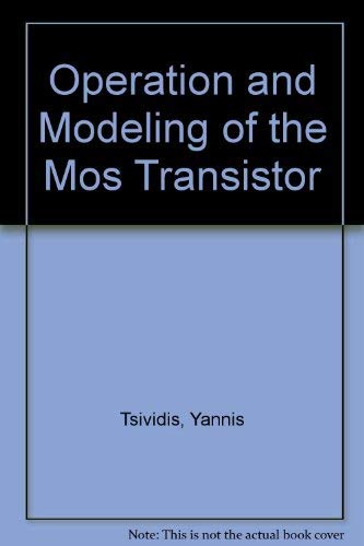 9780071003322: Operation and Modeling of the Mos Transistor