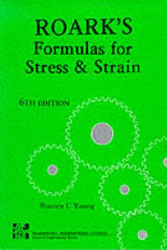 Roark's formulas for stress and strain - Young, Warren C