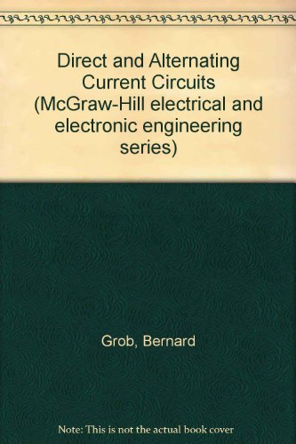 9780071003919: Direct and Alternating Current Circuits (McGraw-Hill electrical and electronic engineering series)