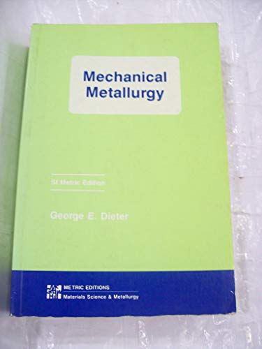 Beispielbild fr Mechanical Metallurgy zum Verkauf von Better World Books