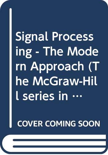 9780071004107: Signal Processing - The Modern Approach (The McGraw-Hill series in electrical engineering)