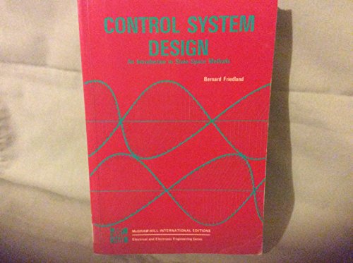 Beispielbild fr Control System Design: An Introduction to State-Space Methods (Electrical & Electronic Engineering S.) zum Verkauf von WorldofBooks