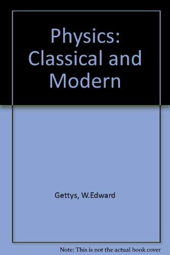 9780071004534: Physics: Classical and Modern