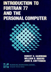 Imagen de archivo de Introduction to Fortran 77 and The Personal Computer a la venta por Lady Lisa's Bookshop