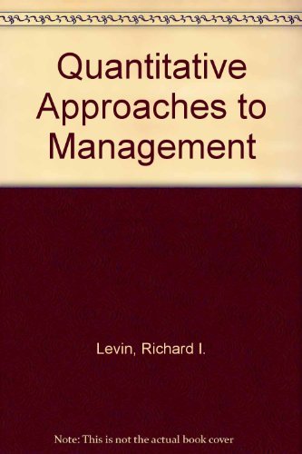 Quantitative Approaches to Management (9780071005203) by Richard I. Levin; Charles A. Kirkpatrick; David S. Rubin
