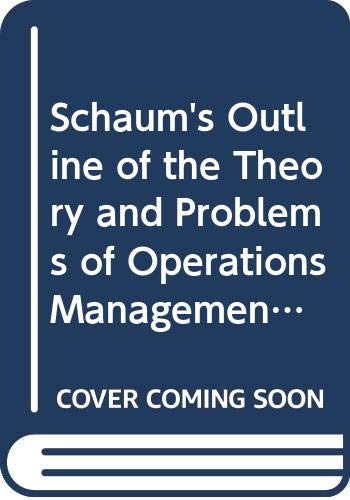 9780071005791: Schaum's Outline of the Theory and Problems of Operations Management