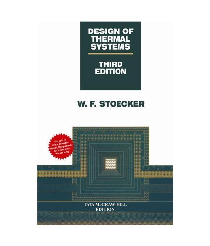 Beispielbild fr DESIGN OF THERMAL SYSTEMS 3E (McGraw-Hill International Editions: Engineering Series) zum Verkauf von Wonder Book