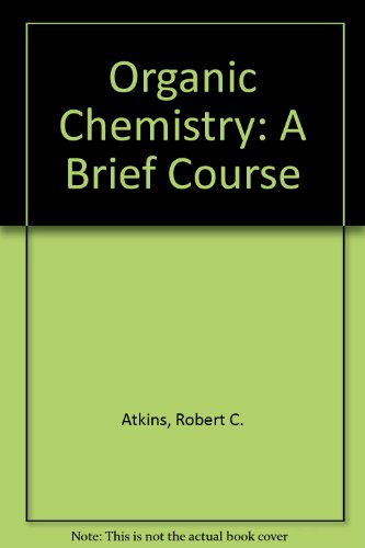 Stock image for Organic Chemistry : A Brief Course for sale by ThriftBooks-Atlanta