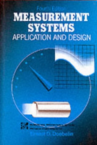 Measurement Systems: Application and Design (9780071006972) by Ernest-o-doebelin