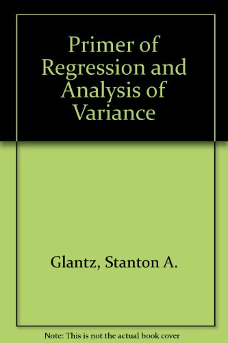 Beispielbild fr Primer of Regression and Analysis of Variance zum Verkauf von Romtrade Corp.