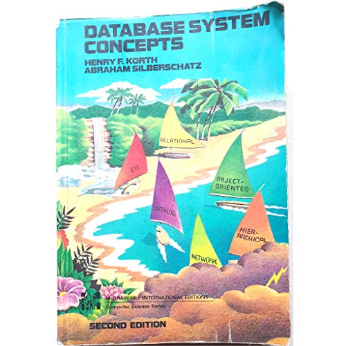 Database System Concepts (9780071008044) by Abraham Silberschatz; Henry F. Korth