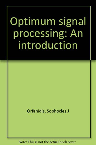 Stock image for Optimum signal processing: An introduction for sale by Books Puddle