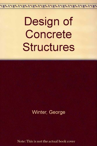 Stock image for Design of Concrete Structures Winter, George and Nilson, Arthur H for sale by Langdon eTraders